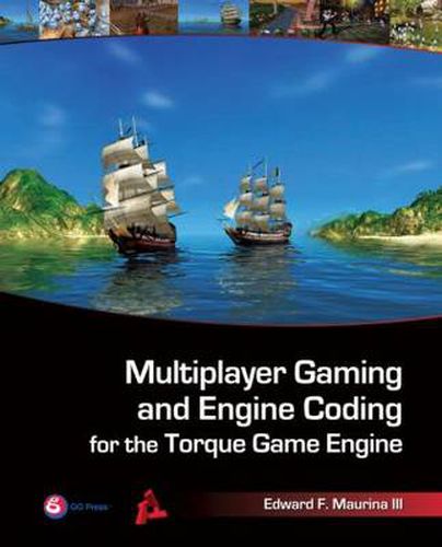 Cover image for Multiplayer Gaming and Engine Coding for the Torque Game Engine