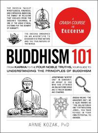 Cover image for Buddhism 101: From Karma to the Four Noble Truths, Your Guide to Understanding the Principles of Buddhism