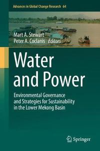 Cover image for Water and Power: Environmental Governance and Strategies for Sustainability in the Lower Mekong Basin