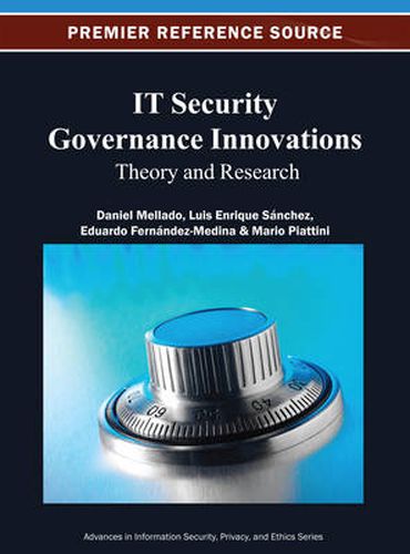 IT Security Governance Innovations: Theory and Research