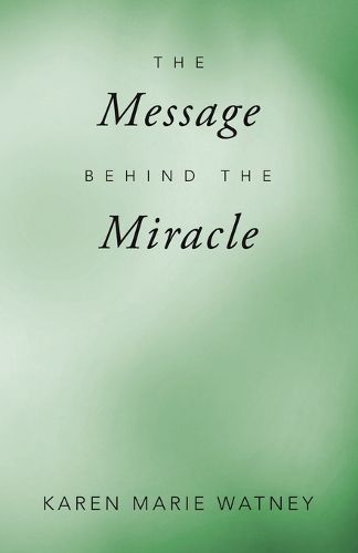 Cover image for The Message Behind the Miracle