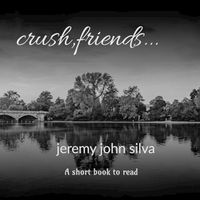 Cover image for crush, friends...