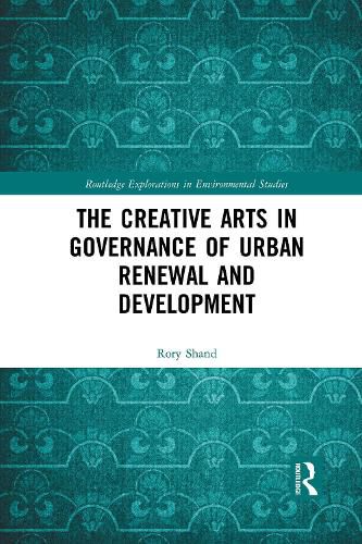 Cover image for The Creative Arts in Governance of Urban Renewal and Development