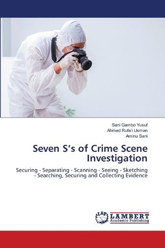 Seven S's of Crime Scene Investigation