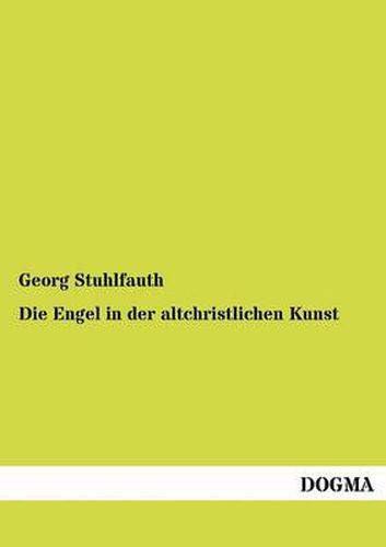 Cover image for Die Engel in der altchristlichen Kunst