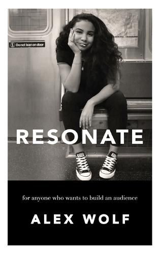 Cover image for Resonate: For Anyone Who Wants To Build An Audience