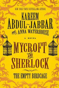 Cover image for Mycroft and Sherlock: The Empty Birdcage