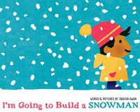 Cover image for I'm Going to Build a Snowman