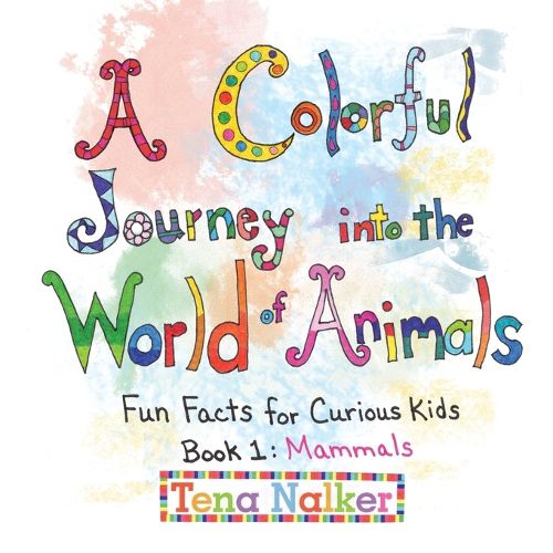 Cover image for A Colorful Journey into the World of Animals