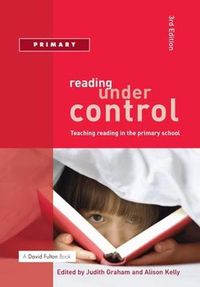 Cover image for Reading Under Control: Teaching Reading in the Primary School