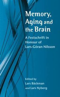 Cover image for Memory, Aging and the Brain: A Festschrift in Honour of Lars-Goeran Nilsson