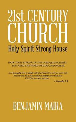 Cover image for 21st Century Church: Holy Spirit Strong House