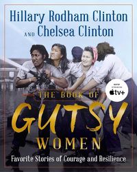 Cover image for The Book of Gutsy Women: Favorite Stories of Courage and Resilience