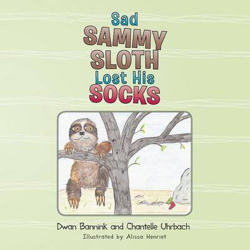 Cover image for Sad Sammy Sloth Lost His Socks