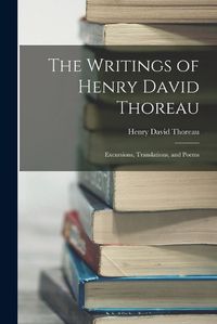 Cover image for The Writings of Henry David Thoreau