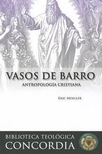 Cover image for Vasos de Barro: La Antropolog-A Cristiana