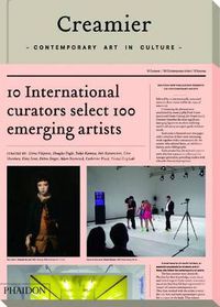 Cover image for Creamier: Contemporary Art in Culture: 10 Curators, 100 Contemporary Artists, 10 Sources