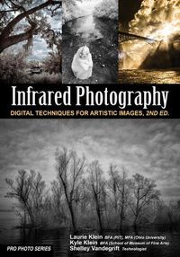 Cover image for Infrared Photography: Digital Techniques for Brilliant Images