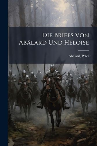 Cover image for Die Briefs Von AB Lard Und Heloise