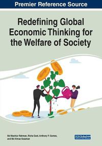 Cover image for Redefining Global Economic Thinking for the Welfare of Society