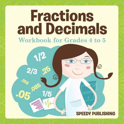 Cover image for Fractions and Decimals Workbook for Grades 4 to 5