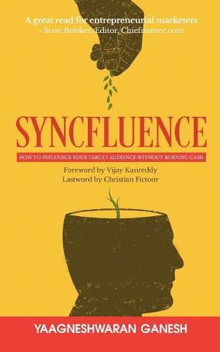 Cover image for Syncfluence: How to Influence Your Target Audience Without Burning Cash