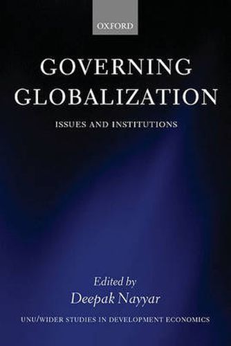 Cover image for Governing Globalization: Issues and Institutions