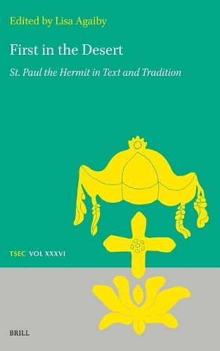 Cover image for First in the Desert: St. Paul the Hermit in Text and Tradition