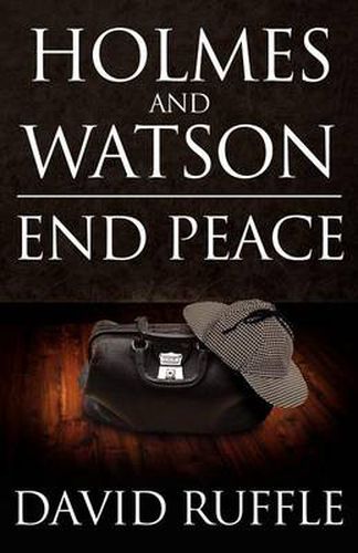 Cover image for Holmes and Watson End Peace: A Novel of Sherlock Holmes