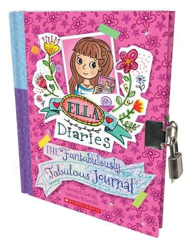 Ella Diaries: the Fantabulously Fabulous Journal