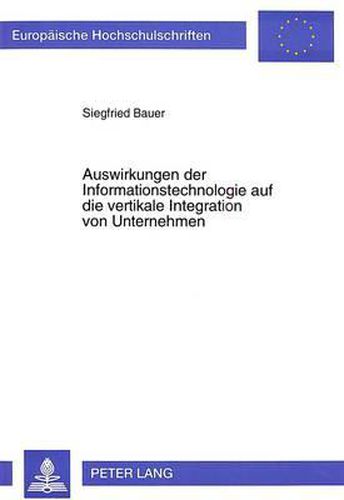 Auswirkungen Der Informationstechnologie Auf Die Vertikale Integration Von Unternehmen