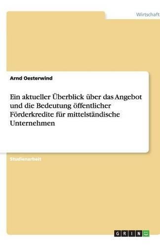 Cover image for Ein aktueller UEberblick uber das Angebot und die Bedeutung oeffentlicher Foerderkredite fur mittelstandische Unternehmen