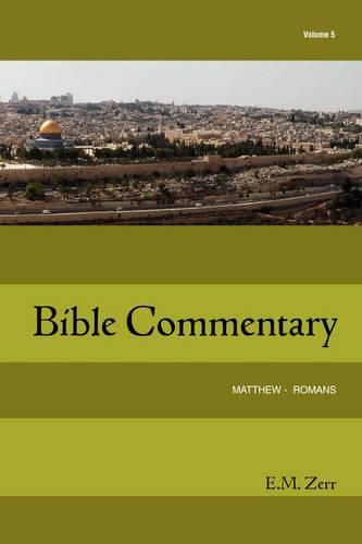 Cover image for Zerr Bible Commentary Vol. 5 Matthew - Romans