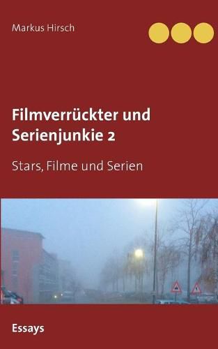 Cover image for Filmverruckter und Serienjunkie 2: Stars, Filme und Serien