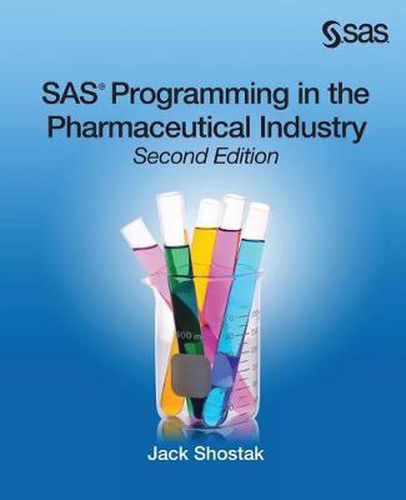 Cover image for SAS Programming in the Pharmaceutical Industry, Second Edition