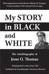 Cover image for My Story in Black and White: The Autobiography Of Jesse O. Thomas