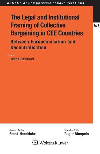 Cover image for The Legal and Institutional Framing of Collective Bargaining in CEE Countries