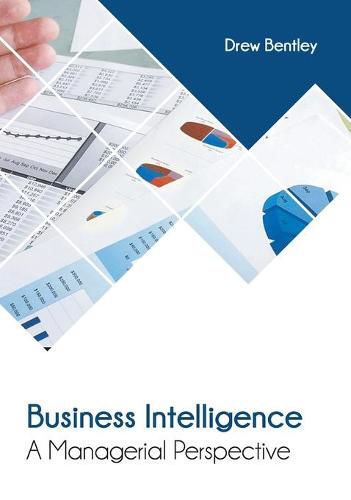 Cover image for Business Intelligence: A Managerial Perspective