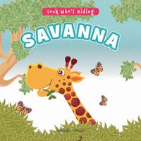 Cover image for Look Who's Hiding Savanna Pull the Tab Novelty Books for Children