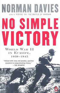 Cover image for No Simple Victory: World War II in Europe, 1939-1945