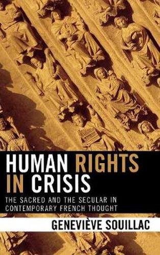 Cover image for Human Rights in Crisis: The Sacred and the Secular in Contemporary French Thought