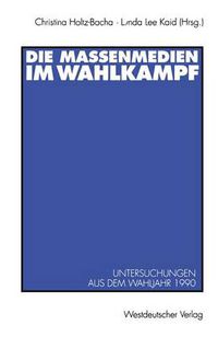 Cover image for Die Massenmedien im Wahlkampf