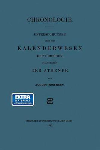 Chronologie: Untersuchungen UEber Das Kalenderwesen Der Griechen, Insonderheit Der Athener