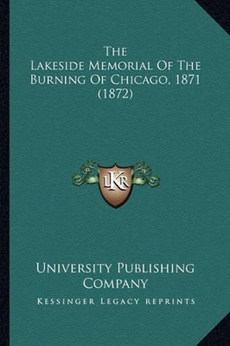 Cover image for The Lakeside Memorial of the Burning of Chicago, 1871 (1872)