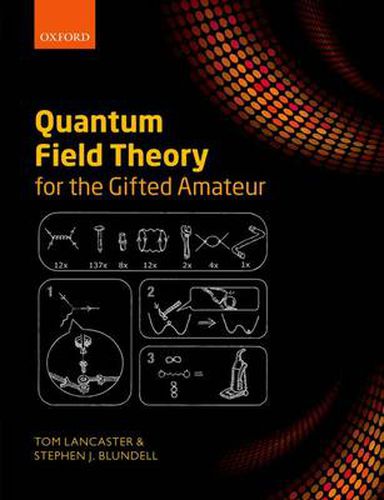 Cover image for Quantum Field Theory for the Gifted Amateur