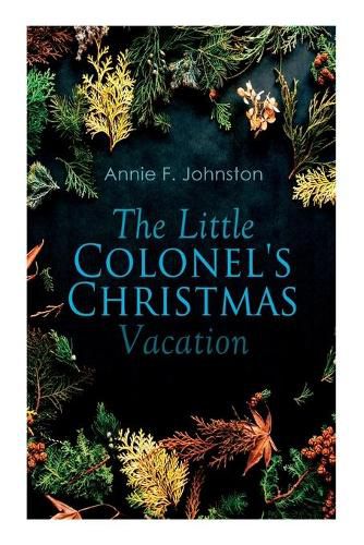 The Little Colonel's Christmas Vacation: Children's Adventure