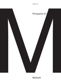 Cover image for Perspecta 51: Medium