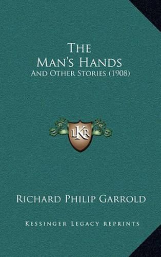 Cover image for The Man's Hands: And Other Stories (1908)