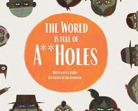 Cover image for The World is Full of A**Holes