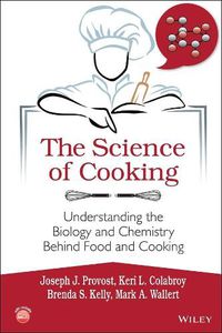 Cover image for The Science of Cooking: Understanding the Biology and Chemistry Behind Food and Cooking